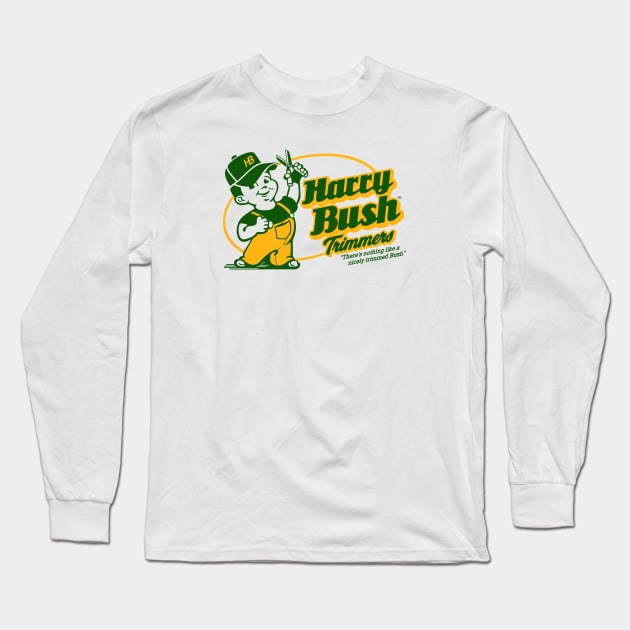 HARRY BUSH TRIMMERS Long Sleeve T-Shirt by ROBZILLA